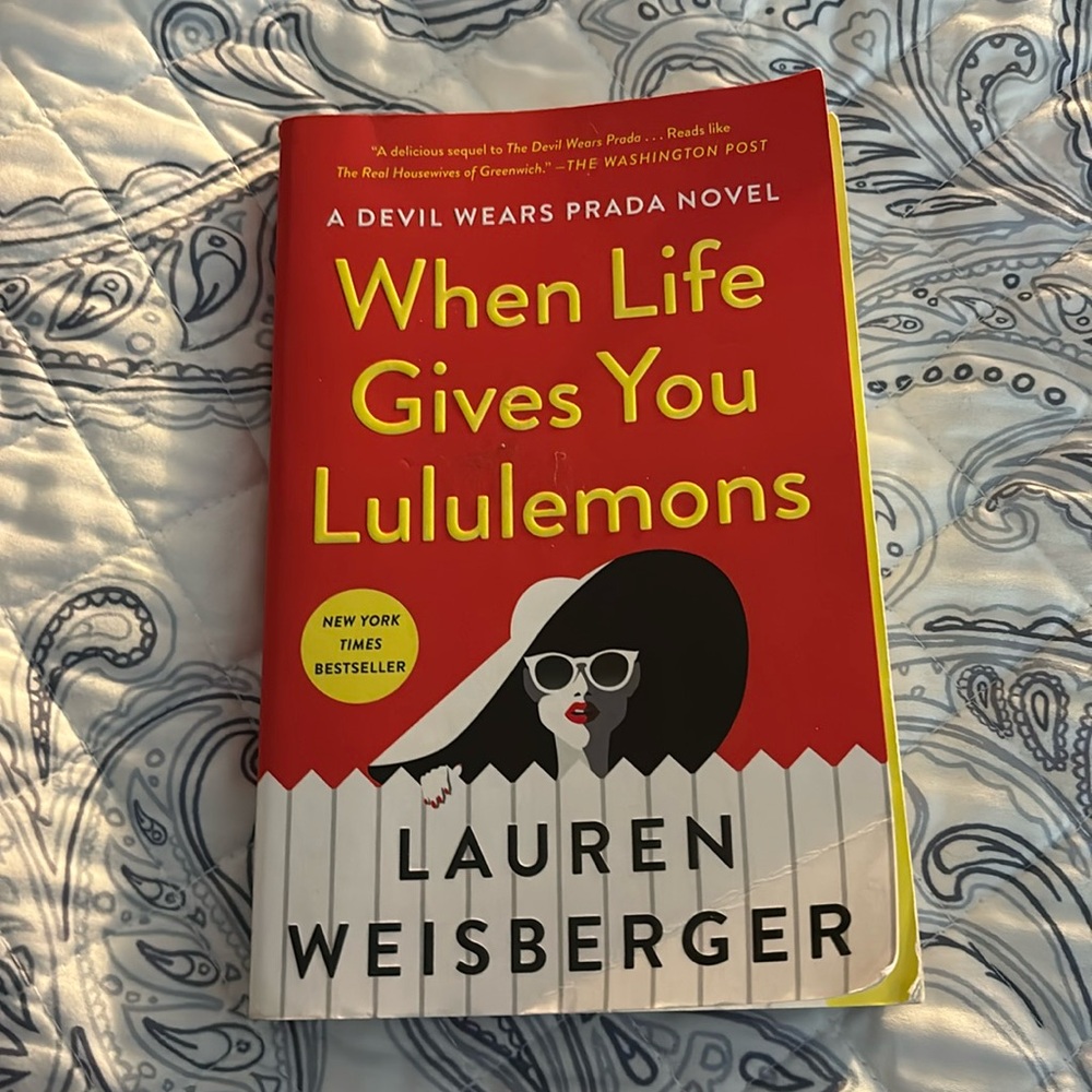 When Life gives you Lululemons by Lauren Weisberger